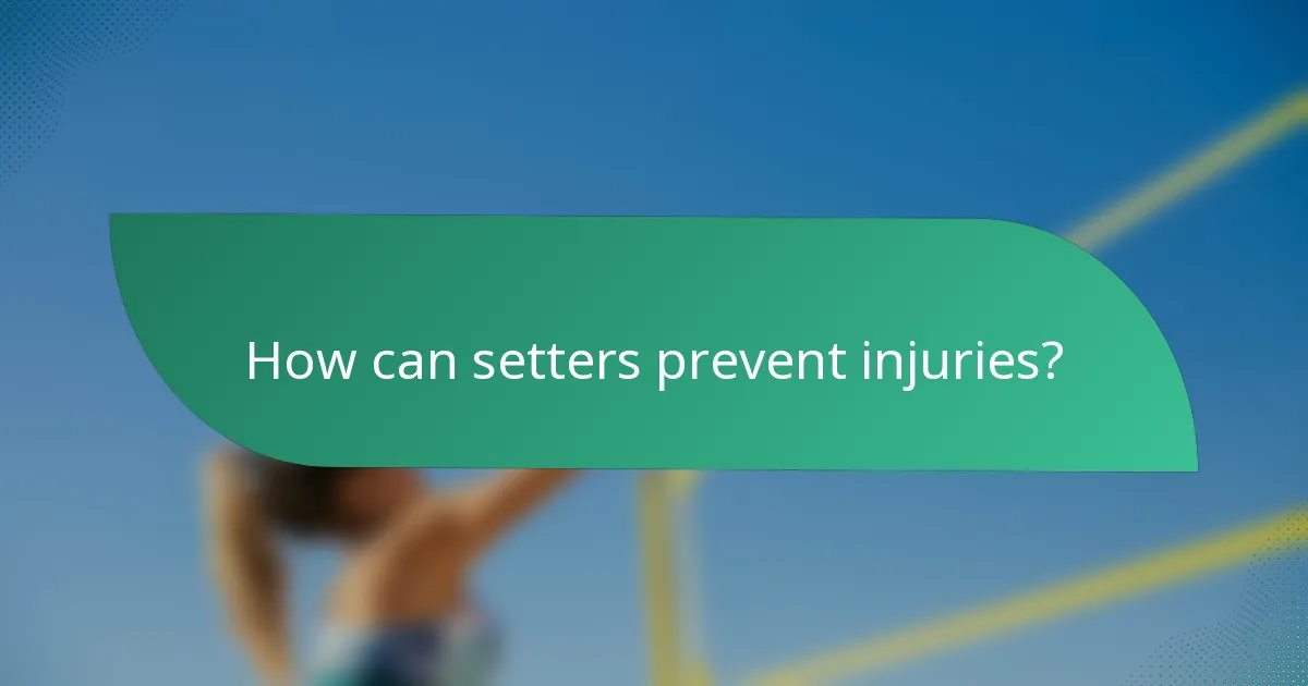 How can setters prevent injuries?