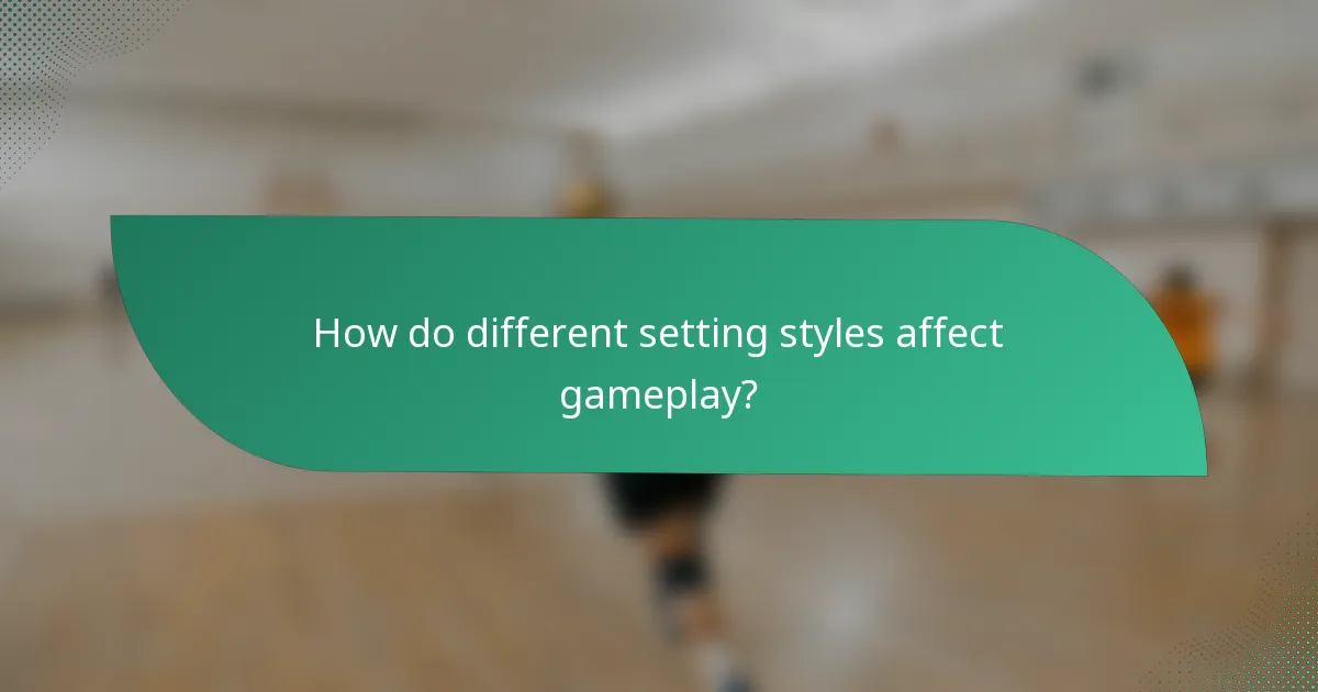 How do different setting styles affect gameplay?