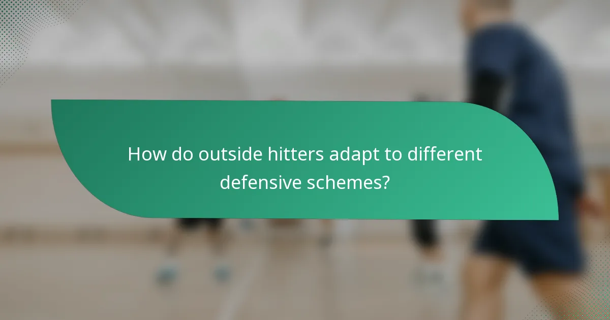 How do outside hitters adapt to different defensive schemes?