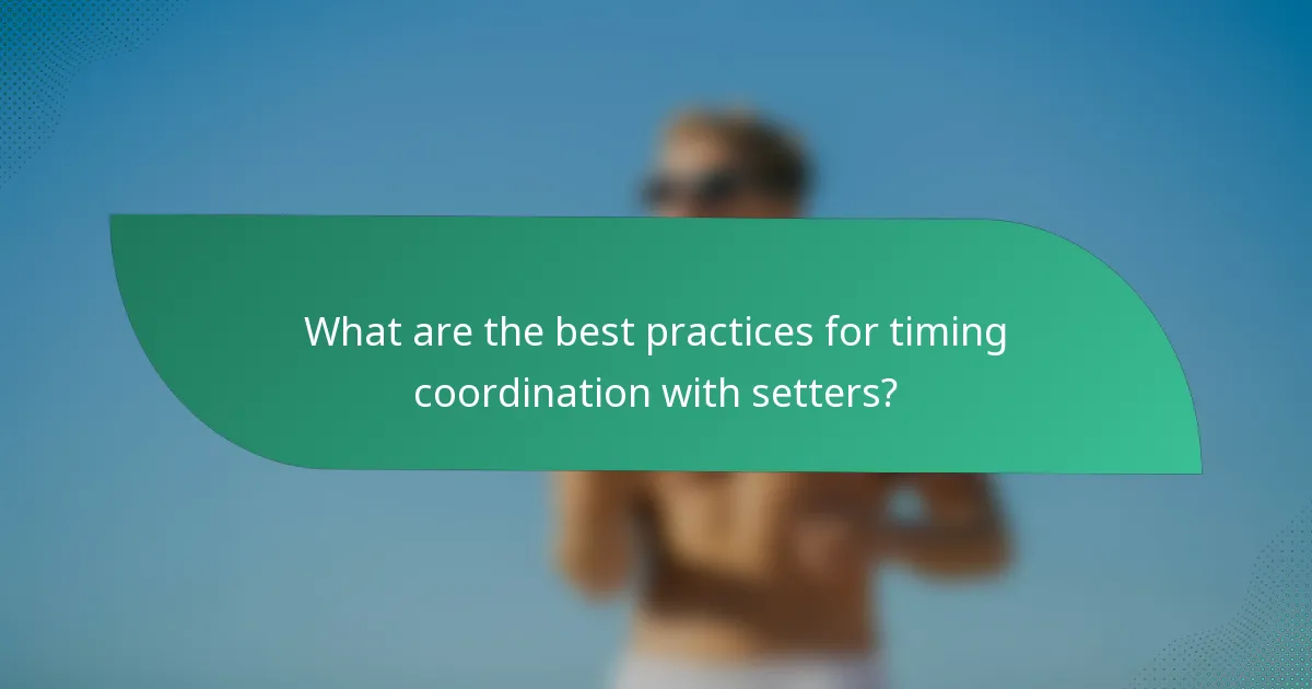 What are the best practices for timing coordination with setters?