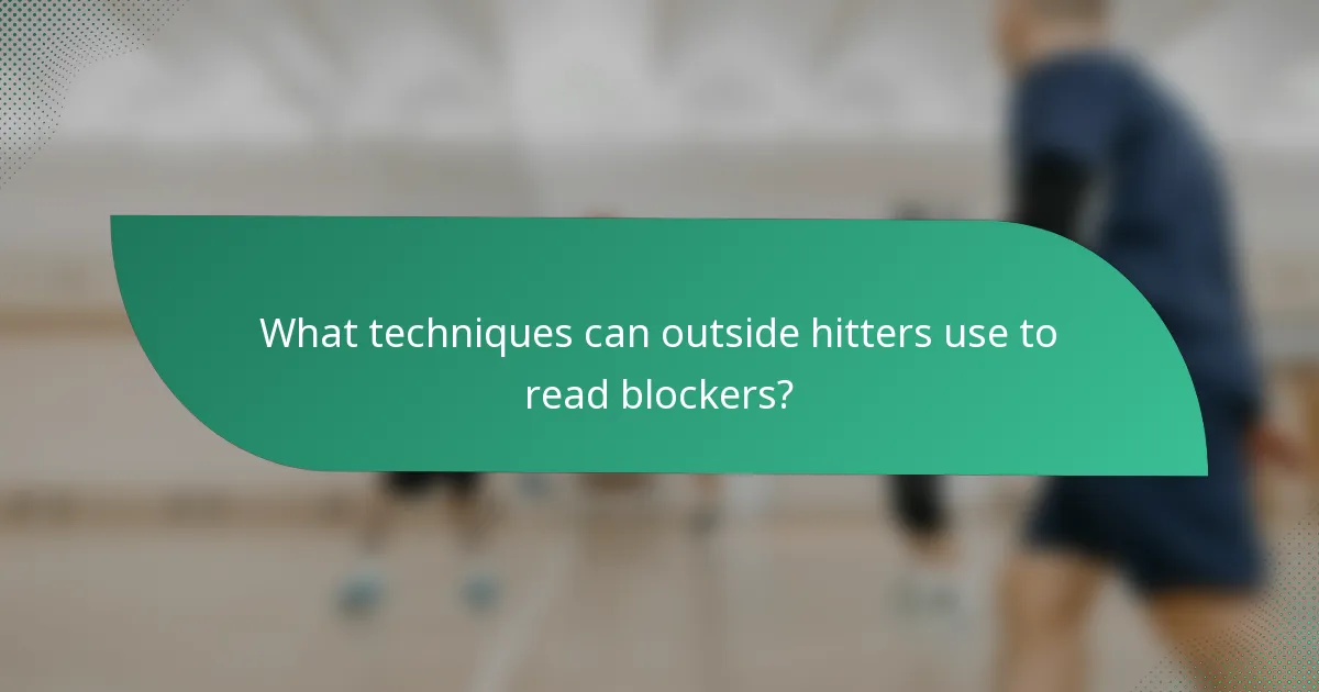 What techniques can outside hitters use to read blockers?